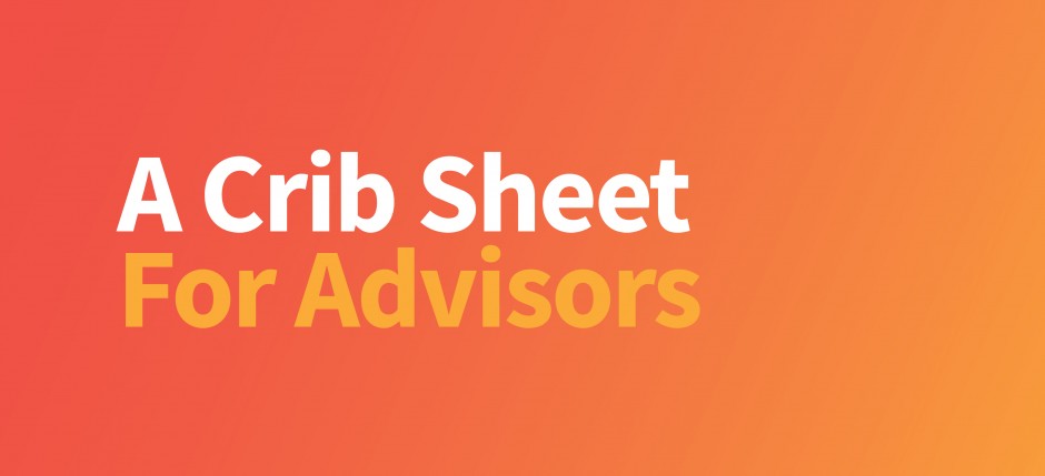 A Crib Sheet for Advisors